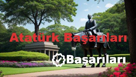 Atatürk Başarıları