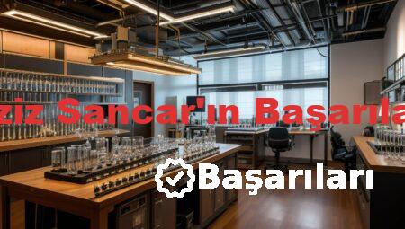Aziz Sancar’ın Başarıları