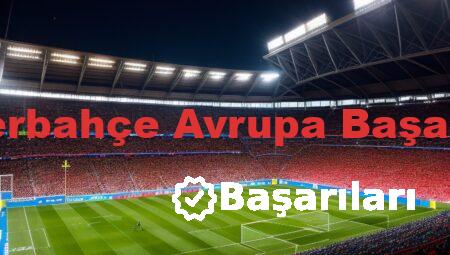 Fenerbahçe Avrupa Başarıları