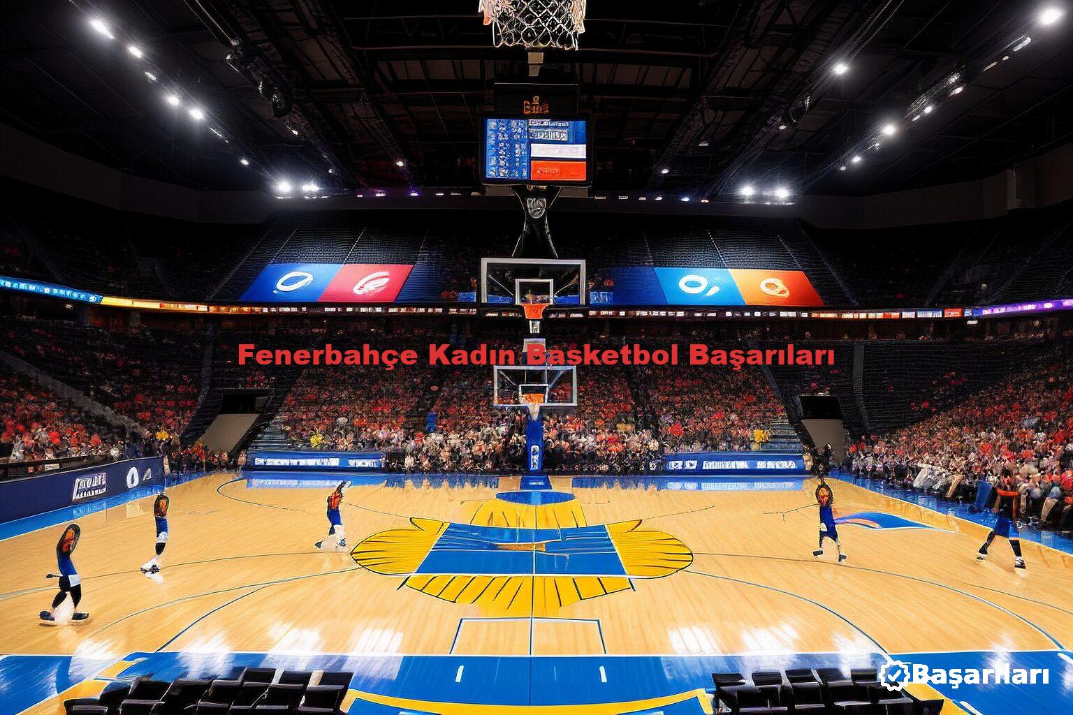 Fenerbahçe Kadın Basketbol Başarıları