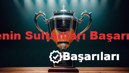 Filenin Sultanları Başarıları