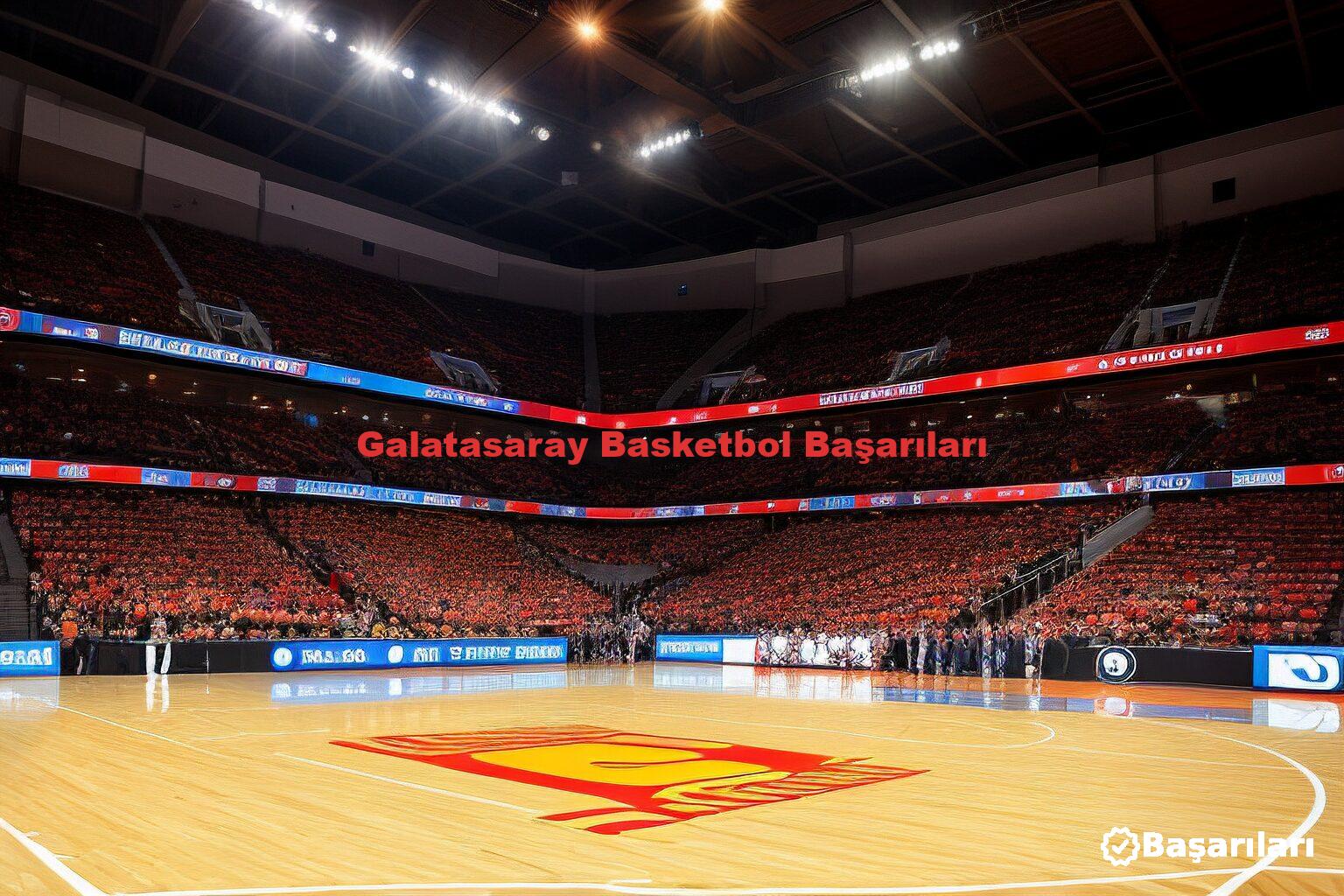Galatasaray Basketbol Başarıları