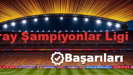 Galatasaray Şampiyonlar Ligi Başarıları
