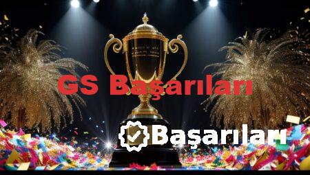 GS Başarıları