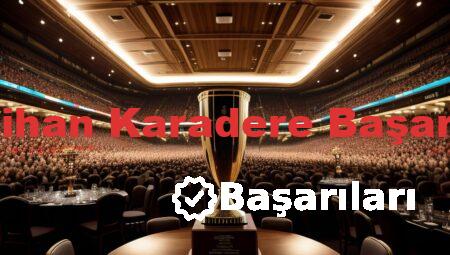 Nagihan Karadere Başarıları