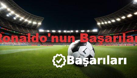 Ronaldo’nun Başarıları