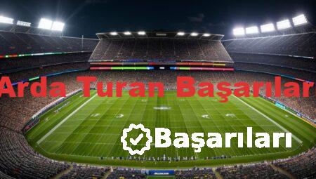 Arda Turan Başarıları