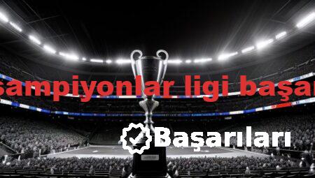 bjk şampiyonlar ligi başarıları