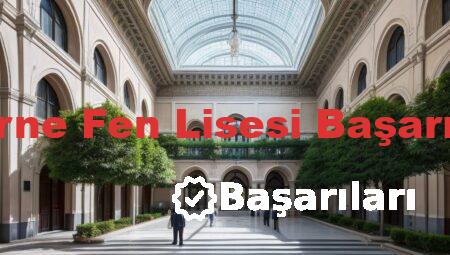 Edirne Fen Lisesi Başarıları
