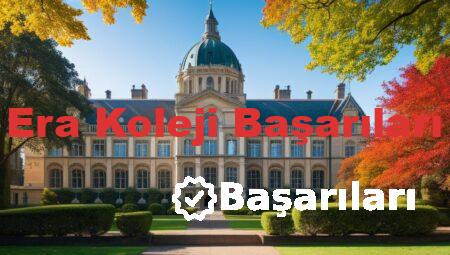 Era Koleji Başarıları