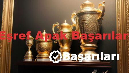 Eşref Apak Başarıları