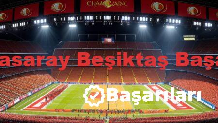 Galatasaray Beşiktaş Başarıları