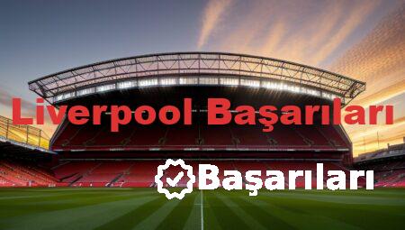 Liverpool Başarıları
