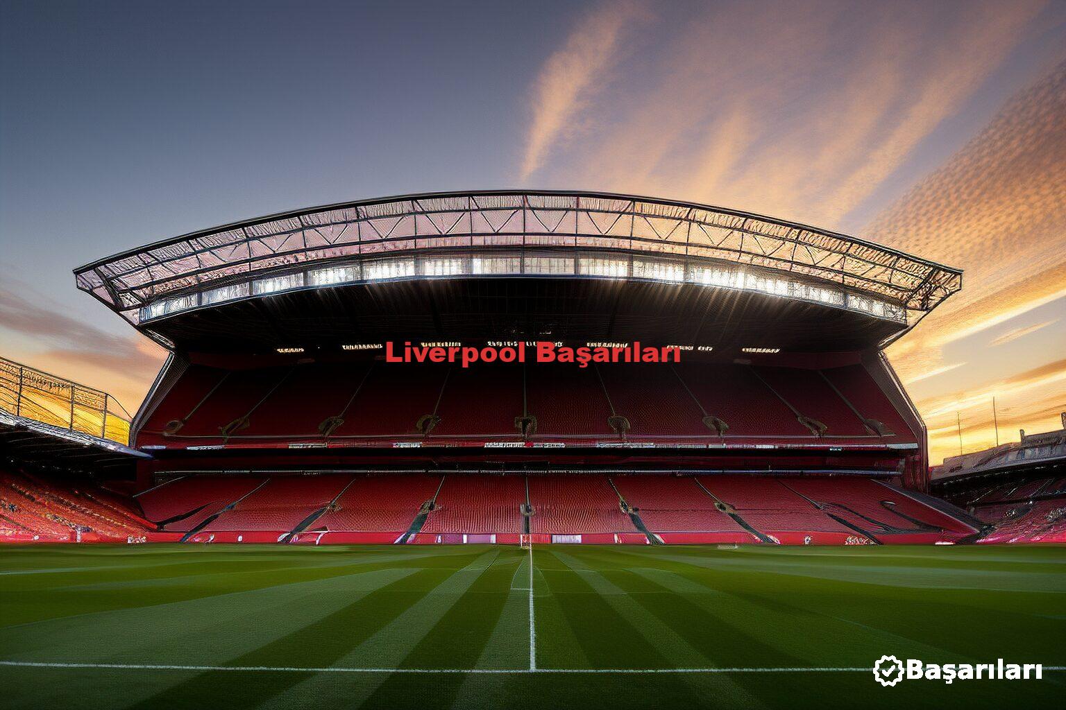 Liverpool Başarıları