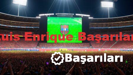 Luis Enrique Başarıları