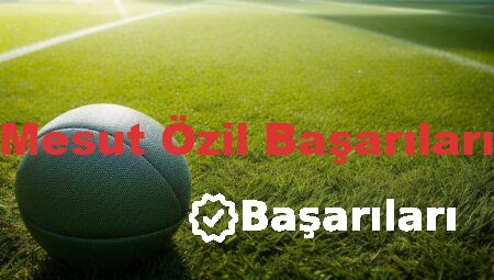 Mesut Özil Başarıları