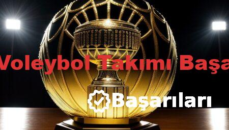 Milli Voleybol Takımı Başarıları