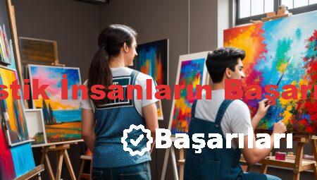 Otistik İnsanların Başarıları