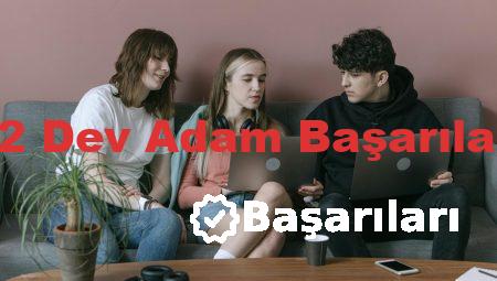 12 Dev Adam Başarıları