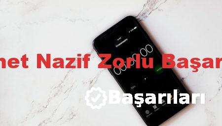 Ahmet Nazif Zorlu Başarıları