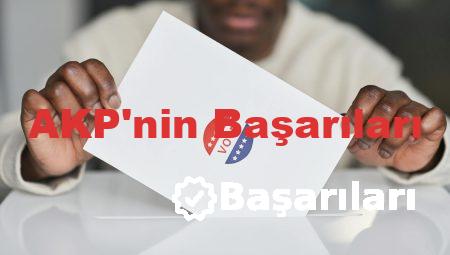 AKP’nin Başarıları