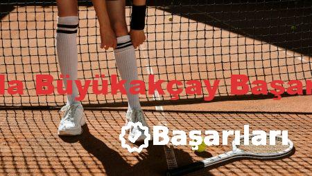 Çağla Büyükakçay Başarıları