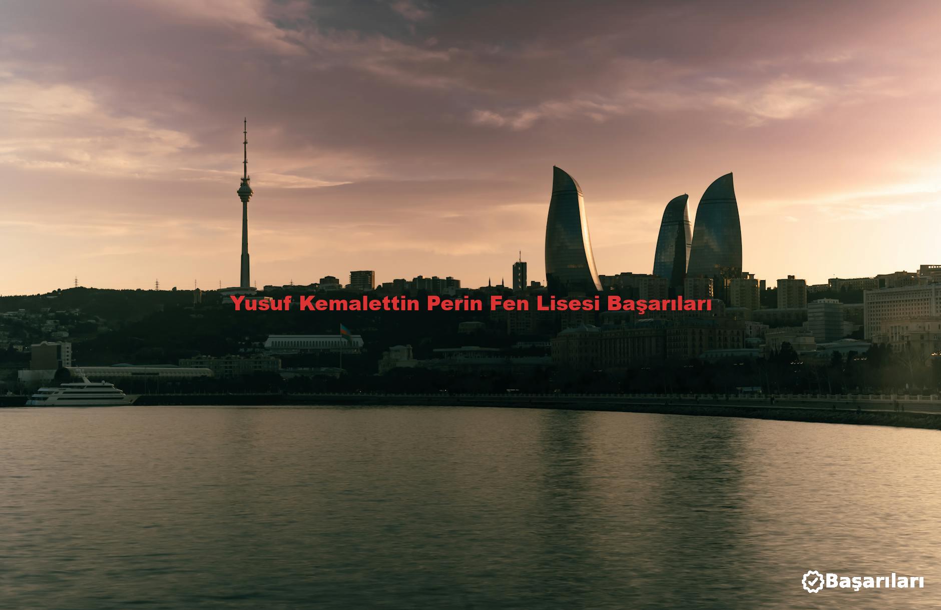 Yusuf Kemalettin Perin Fen Lisesi Başarıları