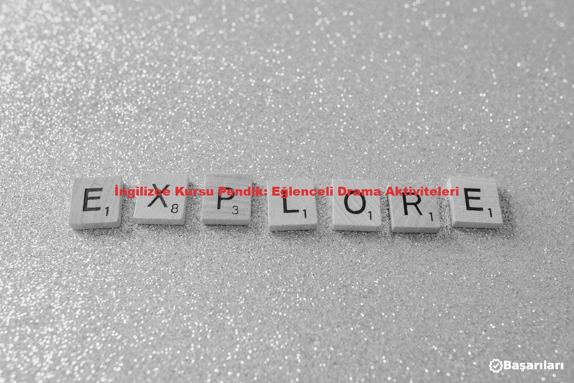 İngilizce Kursu Pendik: Eğlenceli Drama Aktiviteleri