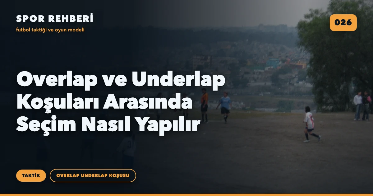 Overlap ve Underlap Koşuları Arasında Seçim Nasıl Yapılır